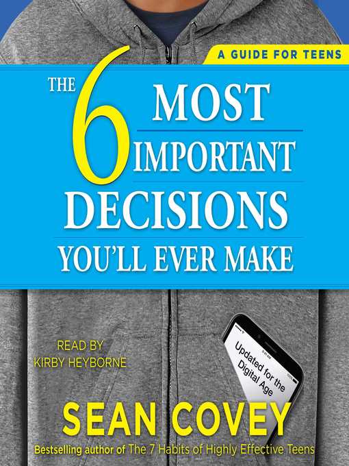 Title details for The 6 Most Important Decisions You'll Ever Make by Sean Covey - Available